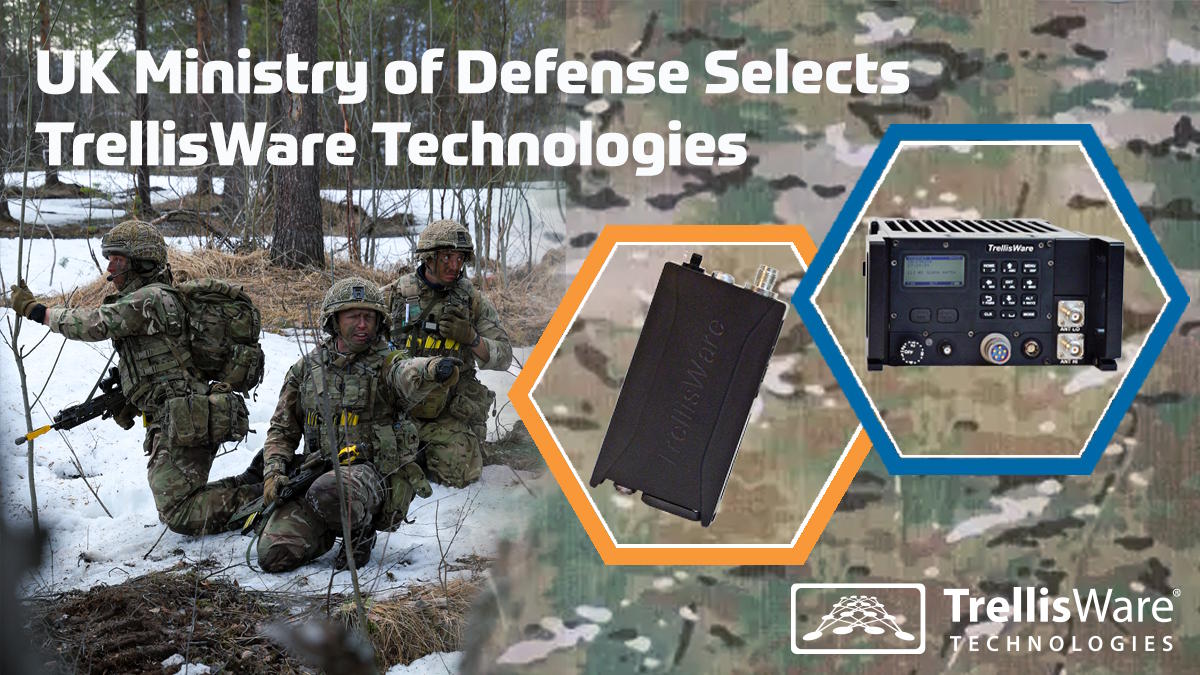 UK MOD Selects TrellisWare Technologies to provide tactical radios